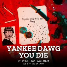 YANKEE DAWG YOU DIE to Return to East West Players in July