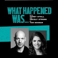 WHAT HAPPENED WAS with Corey Stoll and Cecily Strong Set for Audible