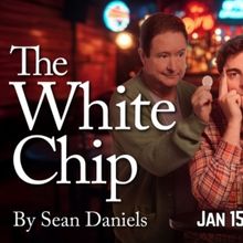 Review: THE WHITE CHIP Makes Its West Coast Premiere at B St. Theatre