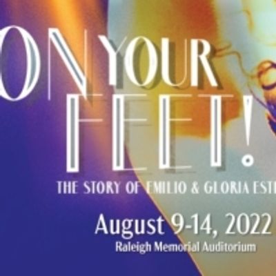 Review: ON YOUR FEET! at NCTHEATRE at Raleigh Memorial Auditorium