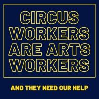 Be An #ArtsHero Partners With American Circus Alliance for ARTS WORKERS UNITE: 100…