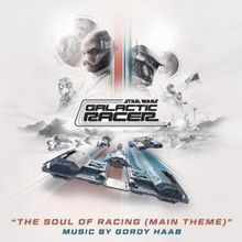 Gordy Haab Composes Main Theme for STAR WARS: GALACTIC RACER Soundtrack