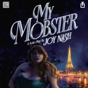 MY MOBSTER to Make NYC Premiere at The Tank