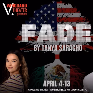 Tanya Saracho's FADE to be Presented at Vanguard Theater Company