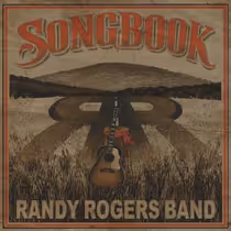 Randy Rogers Band to Release SONGBOOK Album Celebrating 25 Years