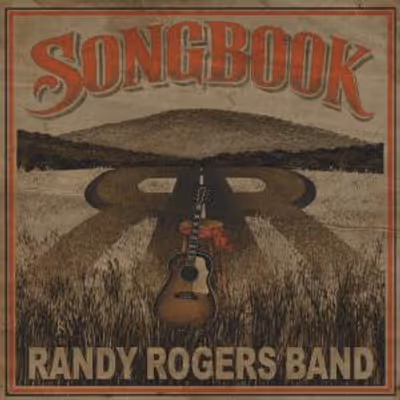 Randy Rogers Band to Release SONGBOOK Album Celebrating 25 Years