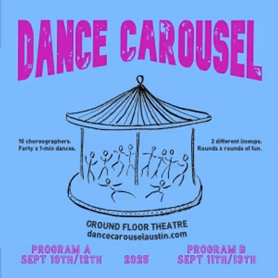 Austin Choreographers Bring DANCE CAROUSEL to Ground Floor Theatre
