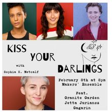 Makers' Ensemble Performs KISS YOUR DARLINGS Next Month