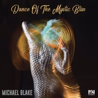 Michael Blake to Release Brazilian-Infused 'Dance of the Mystic Bliss'