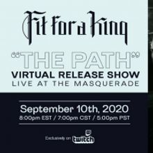 Fit For A King Announces Virtual Release Show 'The Path'