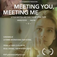 Lina Suh's MEETING YOU, MEETING ME To Compete At The 20TH LA Femme International Film