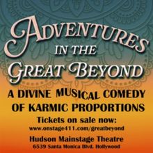 New Musical ADVENTURES IN THE GREAT BEYOND to Open at The Hudson MainStage in Novembe