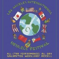 Kala Koa Entertainment Presents the 2019 Los Angeles International Ukulele Festival