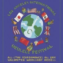 Kala Koa Entertainment Presents the 2019 Los Angeles International Ukulele Festival