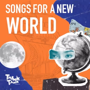 ThinkTank Theatre Brings SONGS FOR A NEW WORLD to the JCC