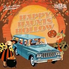 The Milford Arts Council and Pantochino Productions Present HAPPY HAUNTS HOLLOW