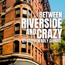 Harbinger Theatre to Present Capital Region Premiere of BETWEEN RIVERSIDE AND CRAZY