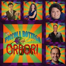 Ad Acilia Inaugura LA PICCOLA BOTTEGA DEGLI ORRORI