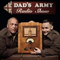 DAD'S ARMY RADIO SHOW Will Return For Three New Episodes Adapted For The Stage; Tour…