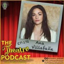 Podcast Exclusive: The Theatre Podcast With Alan Seales: Ana Villafañe