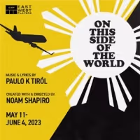 World Premiere of ON THIS SIDE OF THE WORLD & More Announced for East West Players…