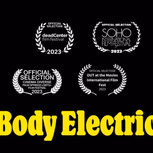 New LGBTQ+ Documentary BODY ELECTRIC to Premiere at SOHO International Film Festival