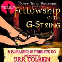Hotsy Totsy Burlesque Presents A Tribute To Lord Of The Rings, June 9