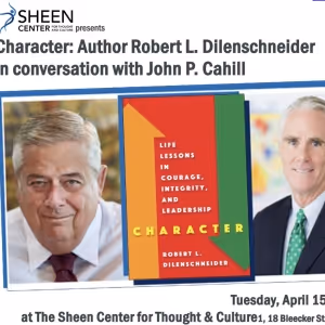 The Sheen Center to Present Author Robert L. Dilenschneider In Conversation With…