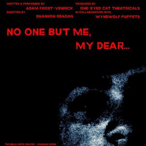 NO ONE BUT ME, MY DEAR... To Play Hollywood Fringe