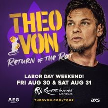 Comedian Theo Von to Present Two Additional Shows At Resorts World Theatre In Las Veg