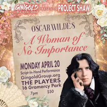 Cast Set For Gingold Theatrical Group's A WOMAN OF NO IMPORTANCE