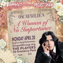 Cast Set For Gingold Theatrical Group's A WOMAN OF NO IMPORTANCE