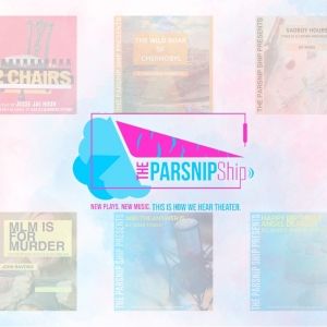 The Parsnip Ship Releases Six New Audio Plays Featuring Queer Voices And…