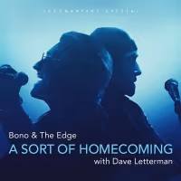 VIDEO: Disney+ Drops BONO & THE EDGE: A SORT OF HOMECOMING, WITH DAVE LETTERMAN…