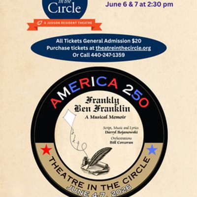 Theatre in the Circle Will Present FRANKLY BEN FRANKLIN: A MUSICAL MEMOIR