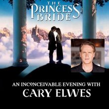 Cary Elwes Brings THE PRINCESS BRIDE Screening and Q&A to Paramount Theatre This Dece