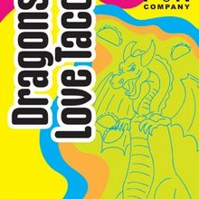 MET's Fun Company to Present DRAGONS LOVE TACOS