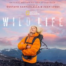 Gustavo Santoalalla & Juan Luqui Compose Score for Nat Geo's WILD LIFE