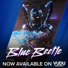BLUE BEETLE Is Now Available to Watch on VUDU