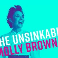 THE UNSINKABLE MOLLY BROWN Extends Through April 5