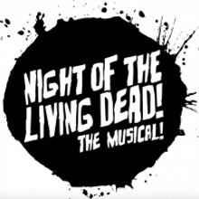 Off-B'way's NIGHT OF THE LIVING DEAD! THE MUSICAL! Sets Regional Premiere