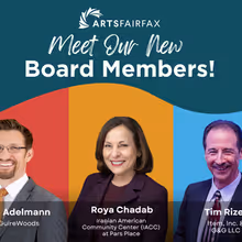 ArtsFairfax Adds Three New Board Members and Reshapes Executive Team