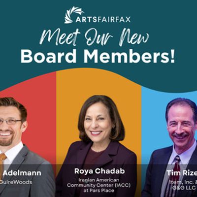 ArtsFairfax Adds Three New Board Members and Reshapes Executive Team