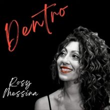 Interview: ROSY MESSINA PRESENTA IL SUO NUOVO CD