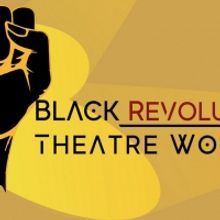 Black Revolutionary Theatre Workshop Presents MELANATED MONDAYS Featuring New Works B