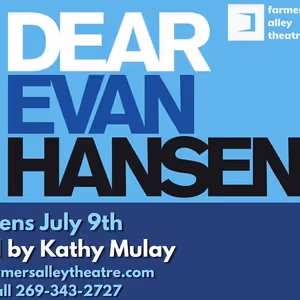 DEAR EVAN HANSEN to Close Season 18 at Farmers Alley Theatre