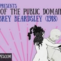 Necromancers Of The Public Domain Presents THE ART OF AUBREY BEARDSLEY