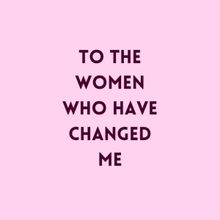 Student Blog: In Honor of Three Women Who Have Changed Me