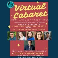 Fullerton Union High School Will Present a Virtual Cabaret Featuring Quinn Vanantwerp