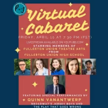 Fullerton Union High School Will Present a Virtual Cabaret Featuring Quinn Vanantwerp